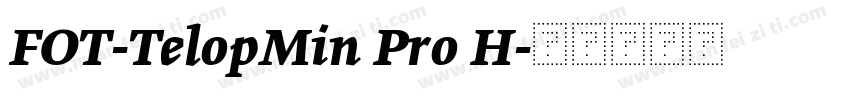 FOT-TelopMin Pro H字体转换